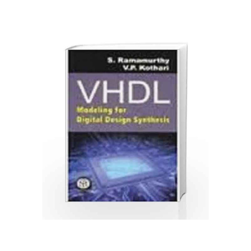 VHDL: Modeling for Digital Design Synthesis by S. Ramamurthy Book-9789384007003