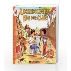 Archaeologists Dig for Clues: Let's Read and Find out Science - 2 by Duke, Kate Book-9780064451758