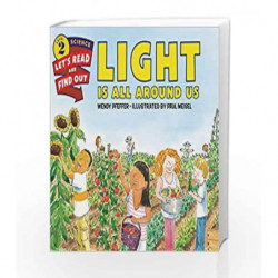 Light Is All Around Us: Let's Read and Find out Science - 2 by Wendy Pfeffer Book-9780062381903