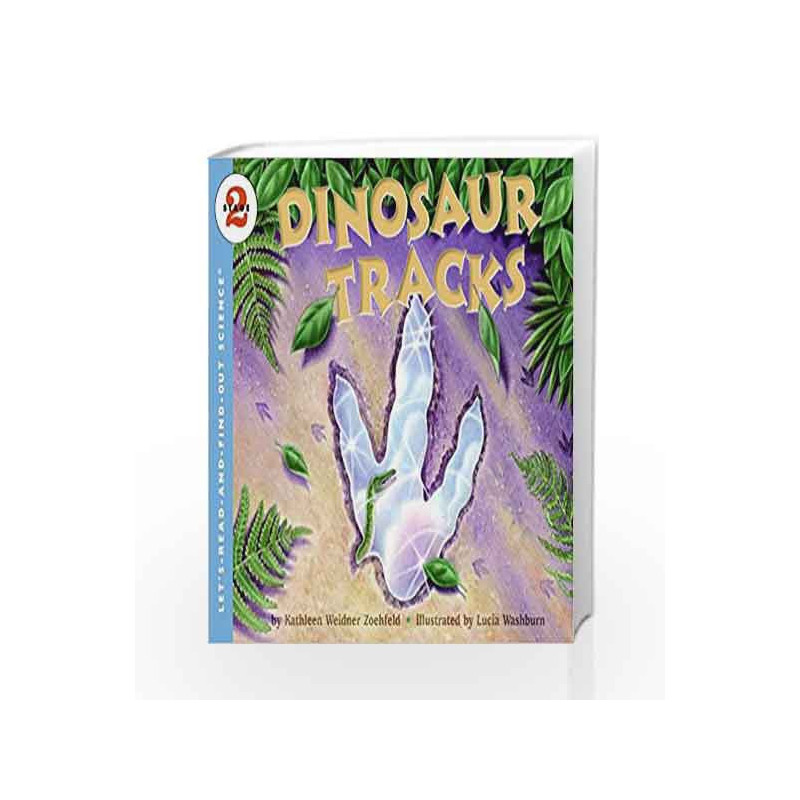 Dinosaur Tracks: Let's Read and Find out Science - 2 by Kathleen Weidner Zoehfeld Book-9780064452175