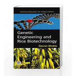 Genetic Engineering And Rice Biotechnology (Pb) by Shukla Book-9789384007102