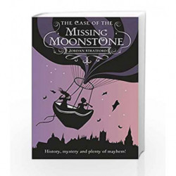 The Case of the Missing Moonstone: The Wollstonecraft Detective Agency by Jordan Stratford Book-9780440871163