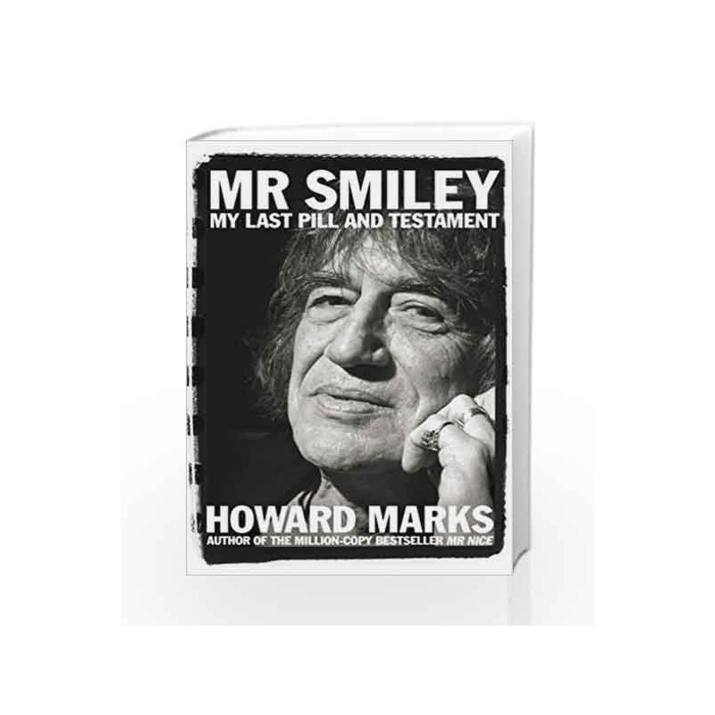 Mr. Smiley: My Last Pill and Testament by Howard Marks Book-9781509809684