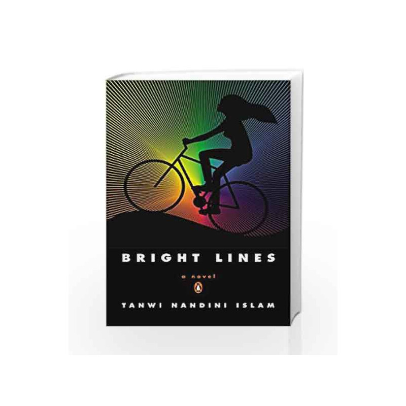 Bright Lines: A Novel by Tanwi Nandini Islam Book-9780143123132