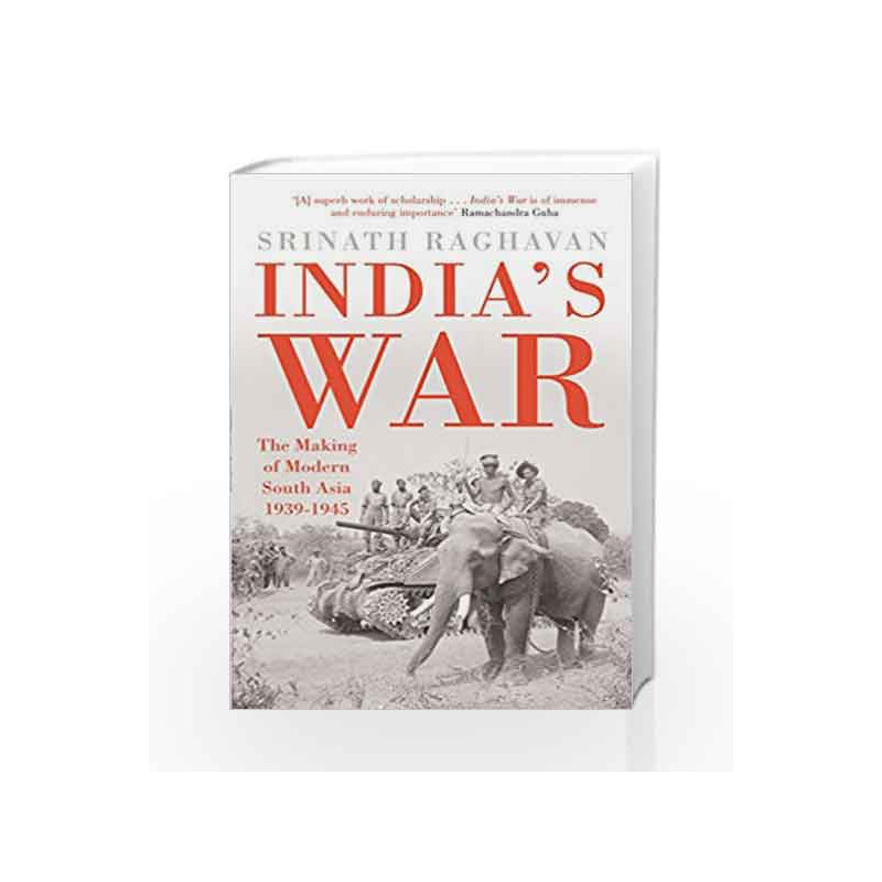 India                  s War: The Making of Modern South Asia 1939-1945 by Srinath Raghavan Book-9780670086115