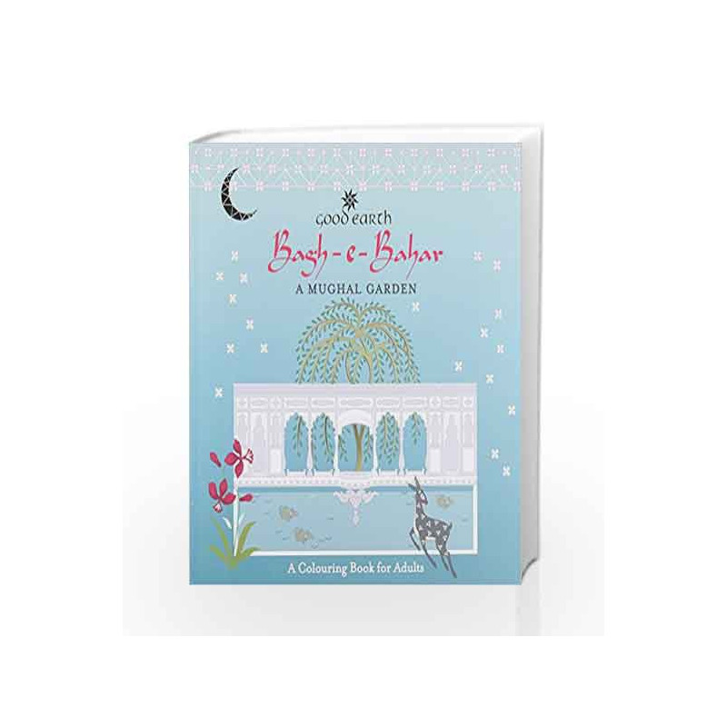 Bagh-e-Bahar: A Mughal Garden - A Colouring Book for Adults by Bagh-e-Bahar Book-9780143426561