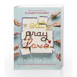 Eat Pray Love Made Me Do It by NA Book-9781408883167