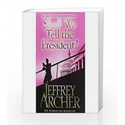 Shall We Tell The President by Archer,Jeffrey Book-9781447293668