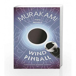 Wind/ Pinball: Two Novels by Haruki Murakami Book-9780099590392