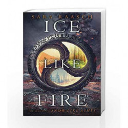 Ice Like Fire (Snow Like Ashes) by Sara Raasch Book-9780062427939