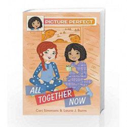 Picture Perfect #5: All Together Now by Cari Simmons, Cathi Mingus, Laura J. Burns Book-9780062336767
