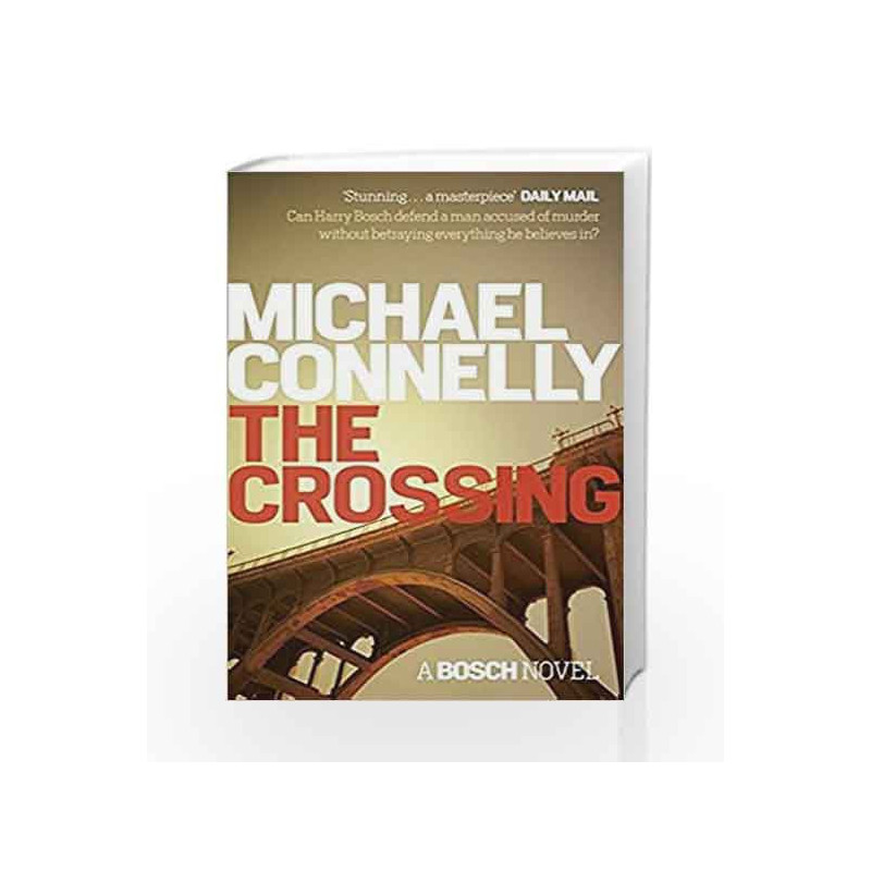 The Crossing (Harry Bosch Series - Old Edition) by Michael Connelly Book-9781409145882