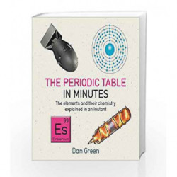 Periodic Table in Minutes by Dan Green Book-9781784296056