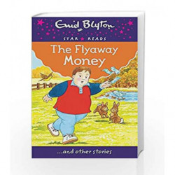 The Flyaway Money (Enid Blyton Star Reads Series 11) by Enid Blyton Book-9780753730638