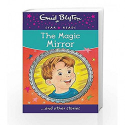 The Magic Mirror (Enid Blyton Star Reads Series 11) by Blyton, Enid Book-9780753730560