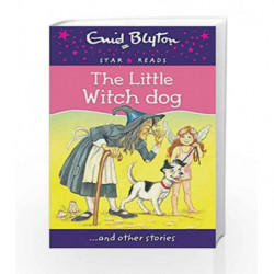 The Little Witch Dog (Enid Blyton Star Reads Series 10) by Enid Blyton Book-9780753730508