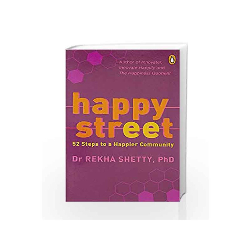 Happy Street: 52 Steps to a Happier Community by Dr. Rekha Shetty Book-9780143425694