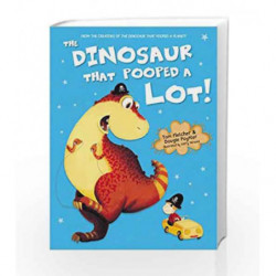 The Dinosaur That Pooped A Lot! by Tom Fletcher Book-9781782955191