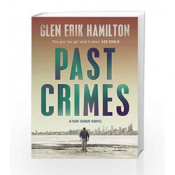 Past Crimes (A Van Shaw mystery) by Glen Erik Hamilton Book-9780571314591