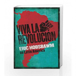 Viva La Revolucion by Hobsbawm, Eric Book-9781408707074