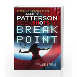 Break Point (Bookshots) by James Patterson Book-9781786530134