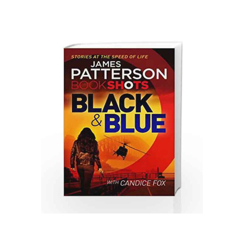 Black & Blue (A Harriet Blue Thriller) by James Patterson Book-9781786530165