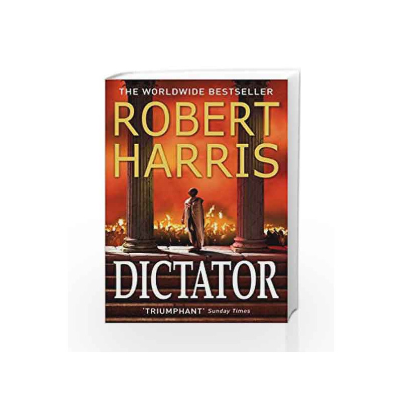 Dictator (Cicero Trilogy) by Robert Harris Book-9780099522683