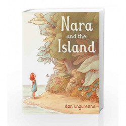 Nara and the Island by Dan Ungureanu Book-9781783443420