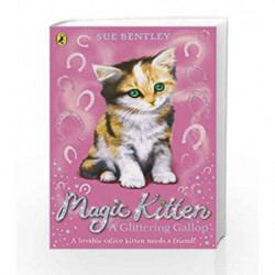 A Glittering Gallop: Magic Kitten #8 by Sue Bentley Book-9780141367835