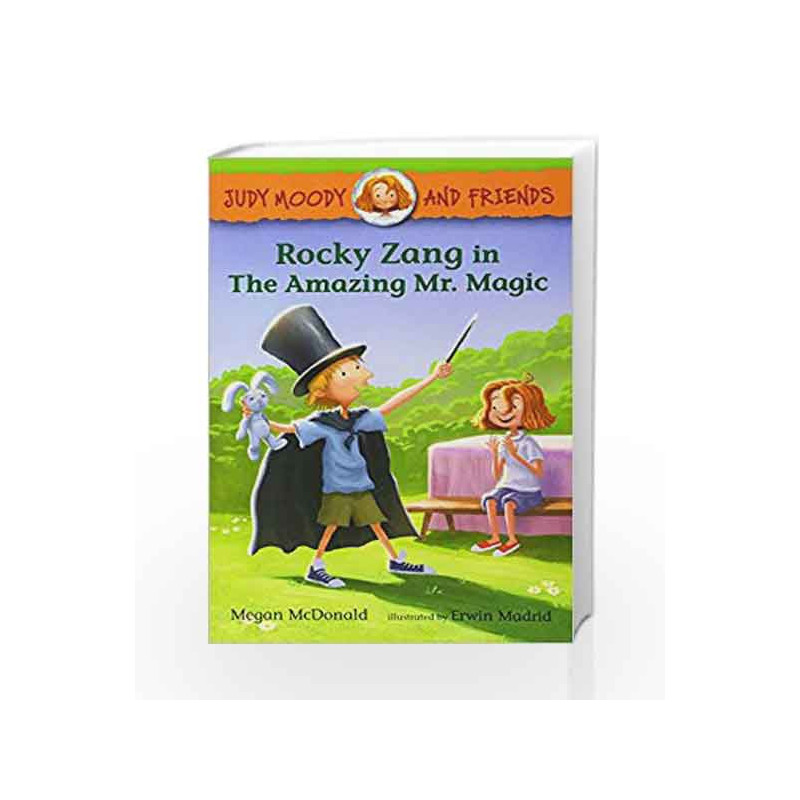 Judy Moody and Friends: Rocky Zang in The Amazing Mr. Magic by Megan McDonald & Erwin Madrid Book-9780763670283