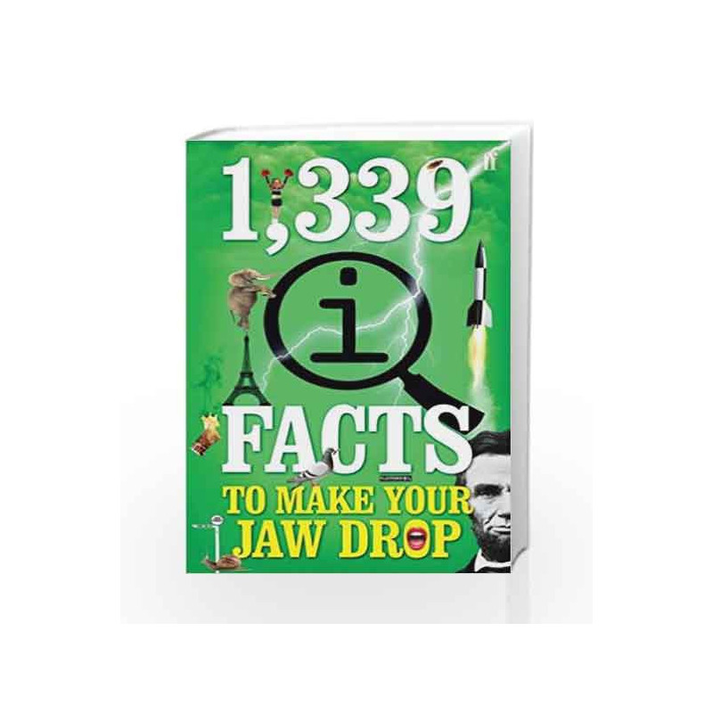 1,339 QI Facts To Make Your Jaw Drop by Lloyd, John, Mitchinson, John, Harkin, James Book-9780571308958