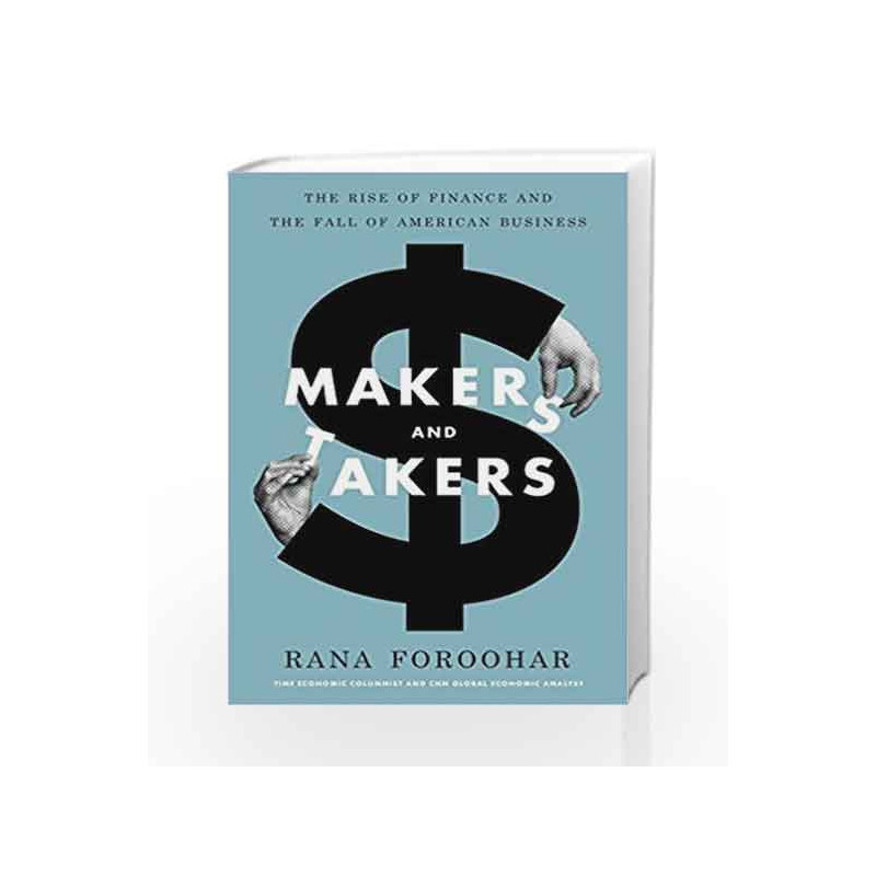 Makers and Takers by FOROOHAR, RANA Book-9780553447231