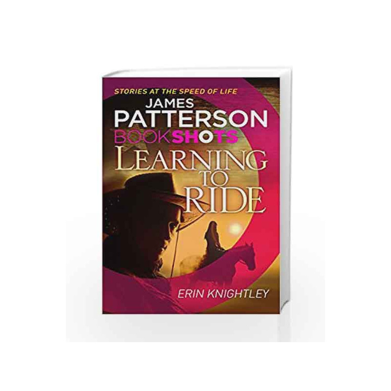 Learning to Ride (Sunnybell Series) by Patterson, James,Knightly, Erin Book-9781786530059