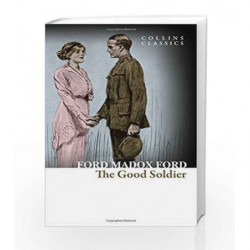 The Good Soldier (Collins Classics) by Ford Madox Ford Book-9780008167547