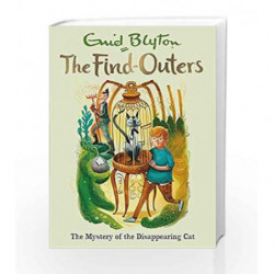 The Mystery of the Disappearing Cat: Book 2 (The Find-Outers) by Enid Blyton Book-9781444930788