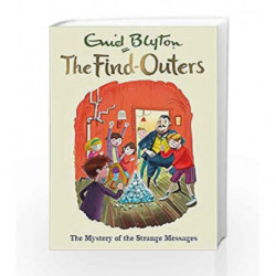 The Mystery of the Strange Messages: Book 14 (The Find-Outers) by Enid Blyton Book-9781444930900