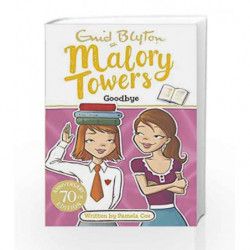 Goodbye: Book 12 (Malory Towers) by Enid Blyton Book-9781444929980