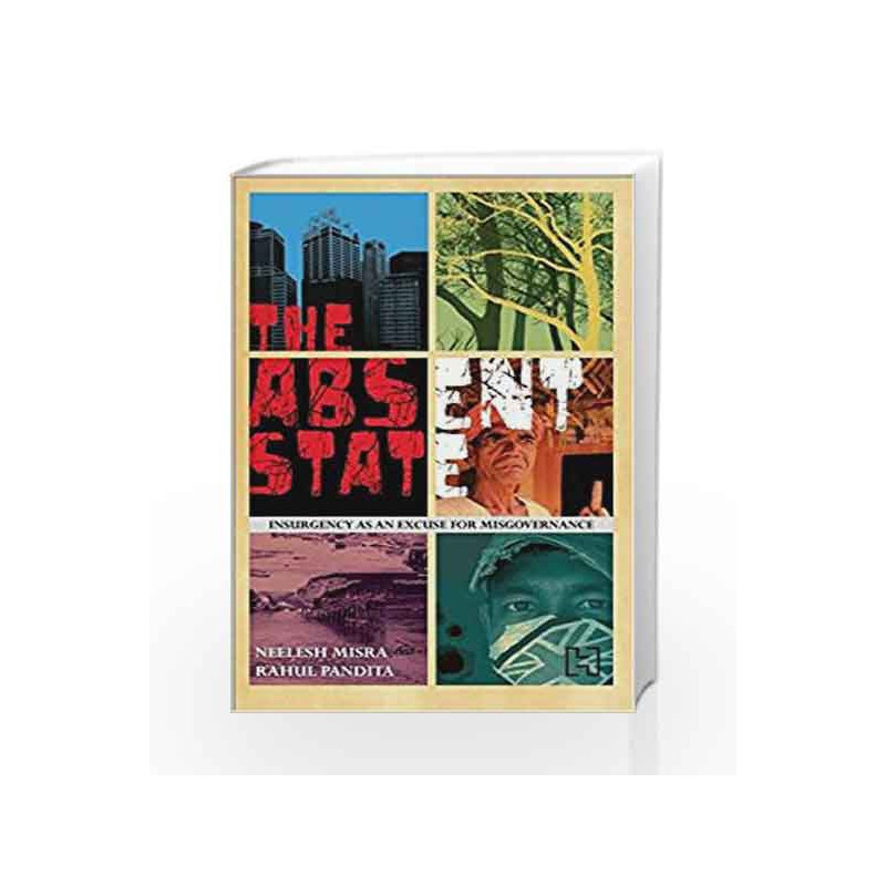 The Absent State by Neelesh Misra & Rahul Pandita Book-9789351951063