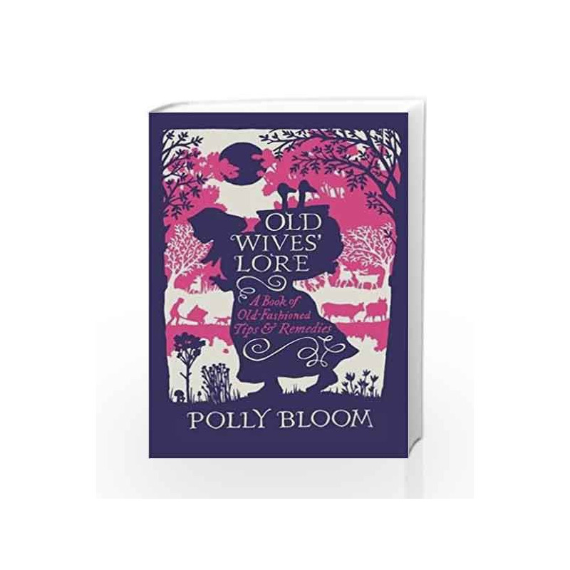 Old Wives' Lore by Bloom, Polly Book-9781782435174
