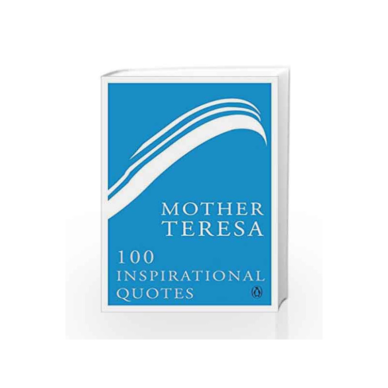 Mother Teresa: 100 Inspirational Quotes by Penguin Books Book-9780670089215