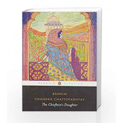 The Chieftain                  s Daughter by Bankim Chandra Chattopadhyay Book-9780143425687