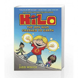 Hilo Book 1: The Boy Who Crashed to Earth by winick, judd Book-9780385386173