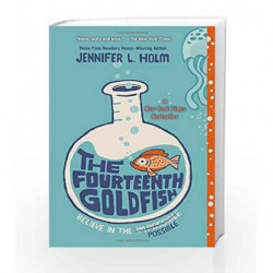 The Fourteenth Goldfish by Jennifer L. Holm Book-9780375871146