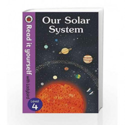 Our Solar System - Read It Yourself with Ladybird Level 4 by LADYBIRD Book-9780241237434