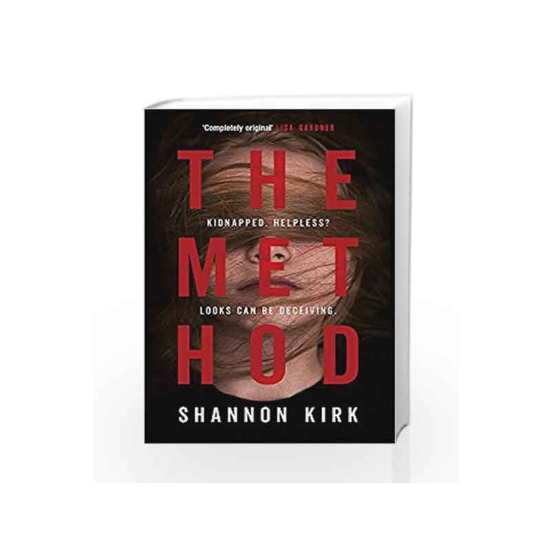The Method: Kidnapped? Helpless? Looks can be deceiving... by Kirk, Shannon Book-9780751564303