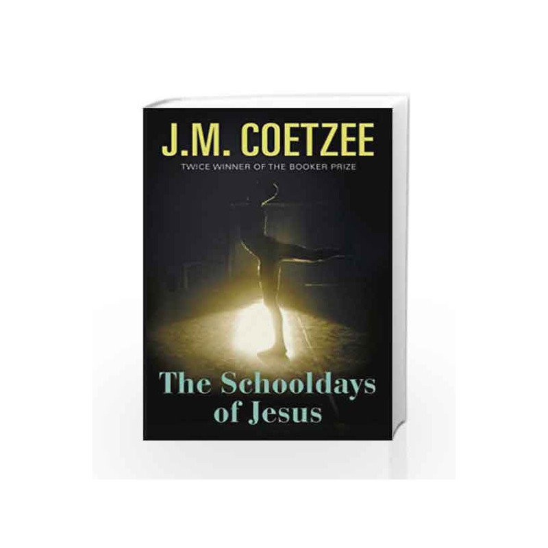The Schooldays of Jesus by Coetzee, J M Book-9781911215363