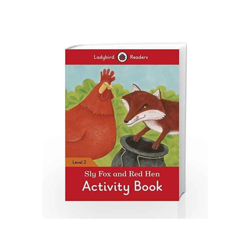 Sly Fox and Red Hen Activity Book: Ladybird Readers Level 2 by LADYBIRD Book-9780241254516