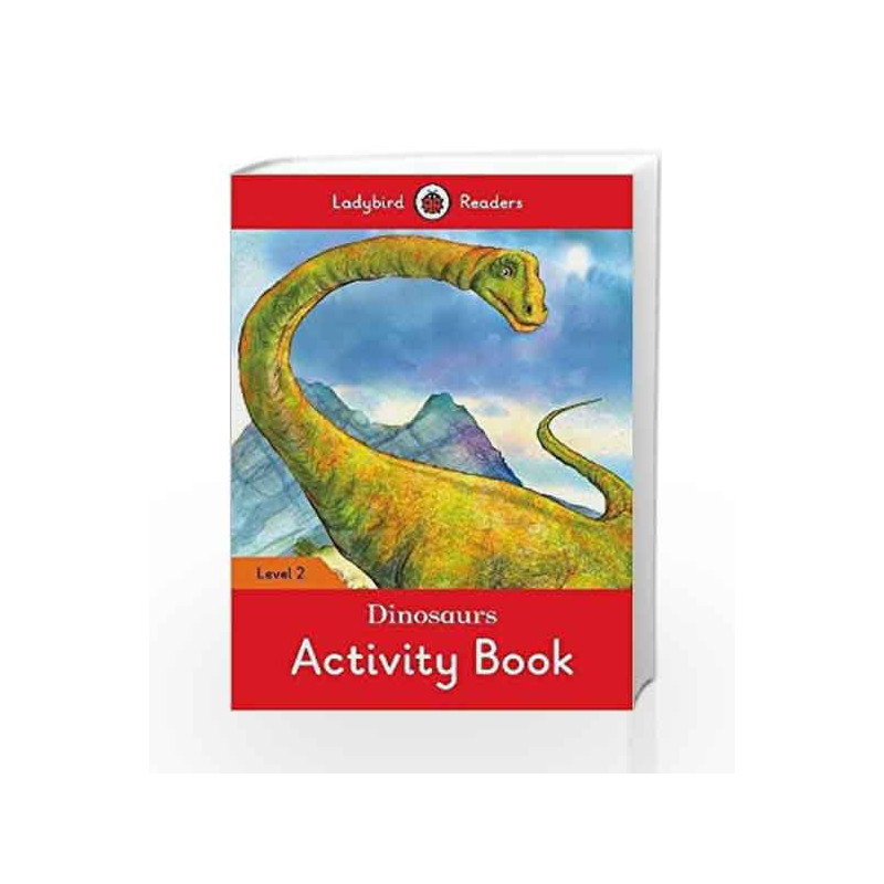 Dinosaurs Activity Book: Ladybird Readers Level 2 by LADYBIRD Book-9780241254554