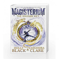 Magisterium: The Bronze Key (The Magisterium) by Cassandra Clare and Holly Black Book-9780552567701