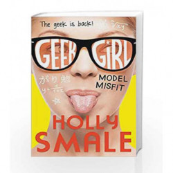 Model Misfit (Geek Girl) by Holly Smale Book-9780007489466